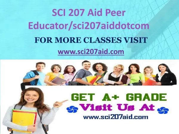 SCI 207 AID Peer Educator/sci207aiddotcom