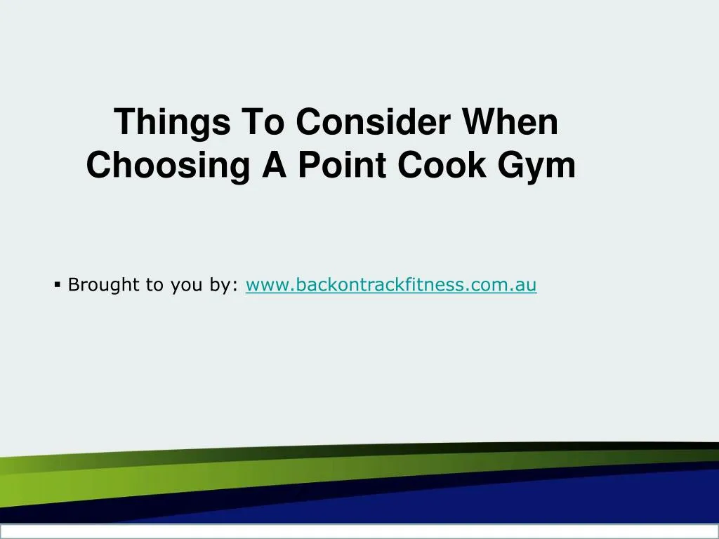 things to consider when choosing a point cook gym