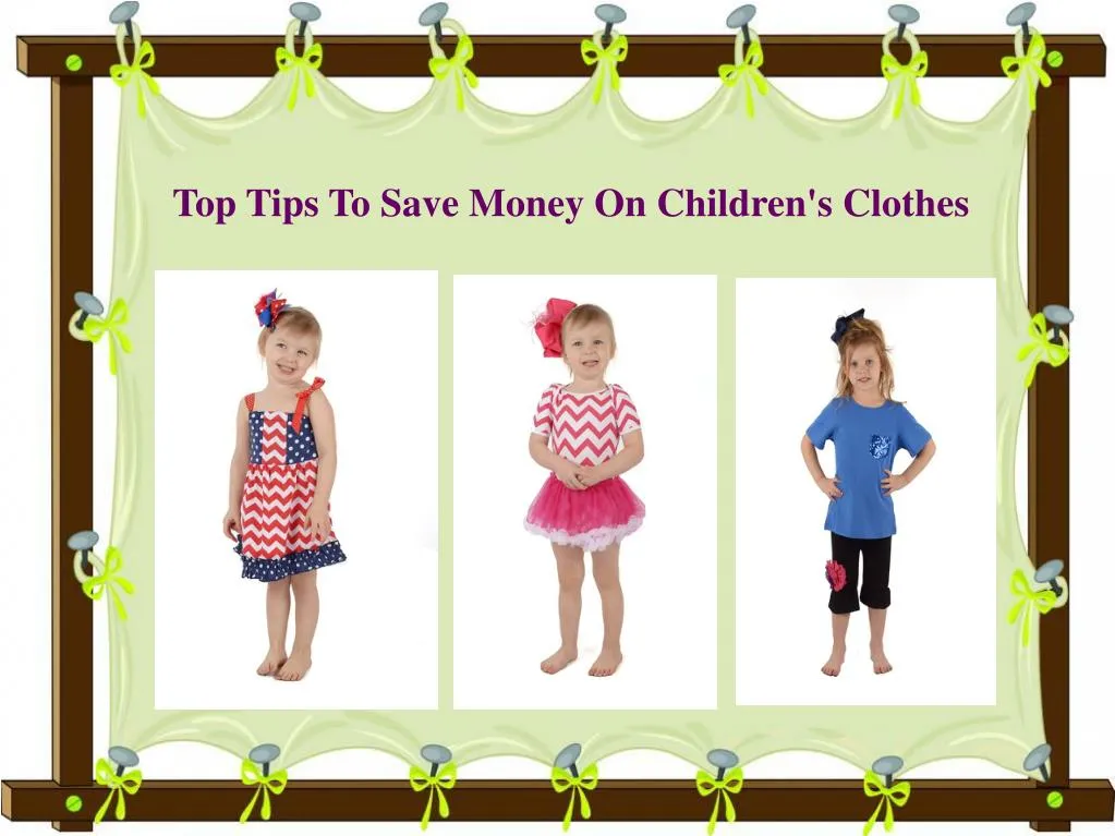top tips to save money on children s clothes