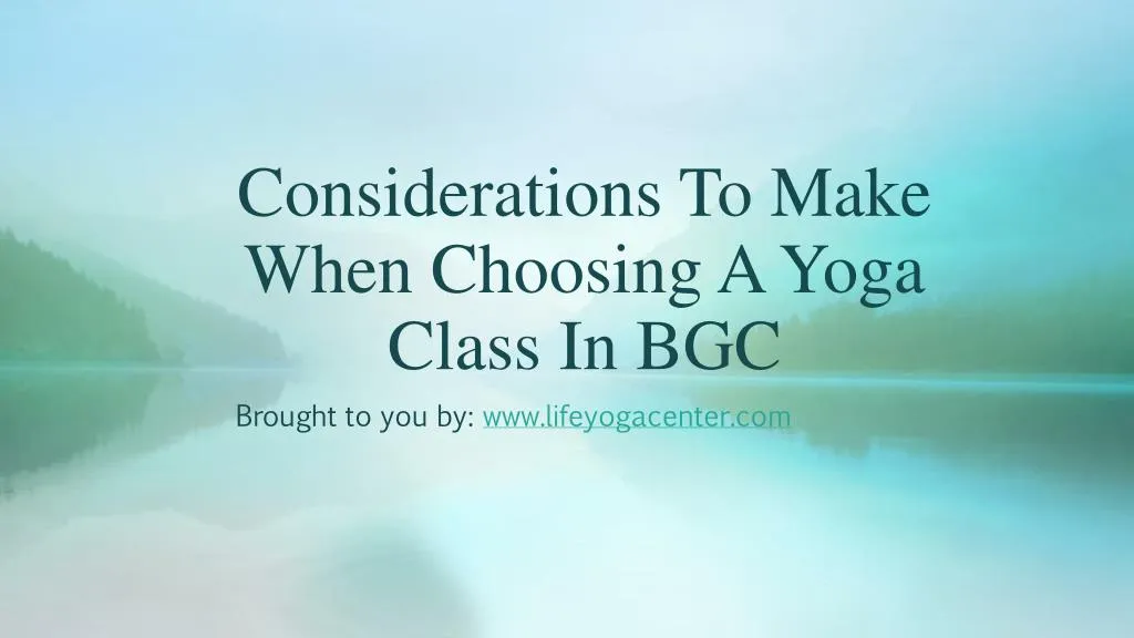 considerations to make when choosing a yoga class in bgc