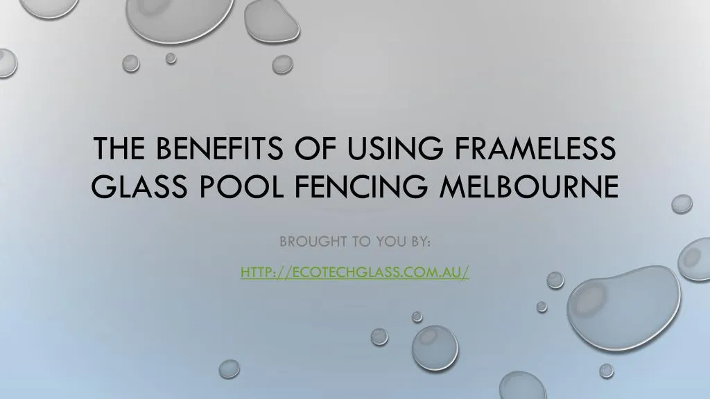 the benefits of using frameless glass pool fencing melbourne
