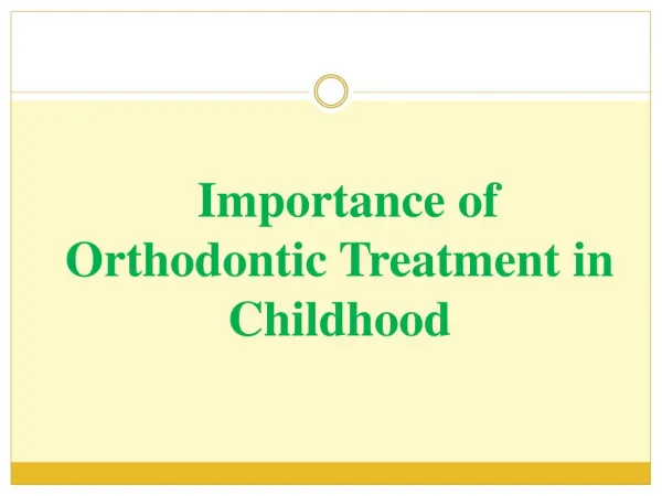 Importance of Orthodontic Treatment in Childhood