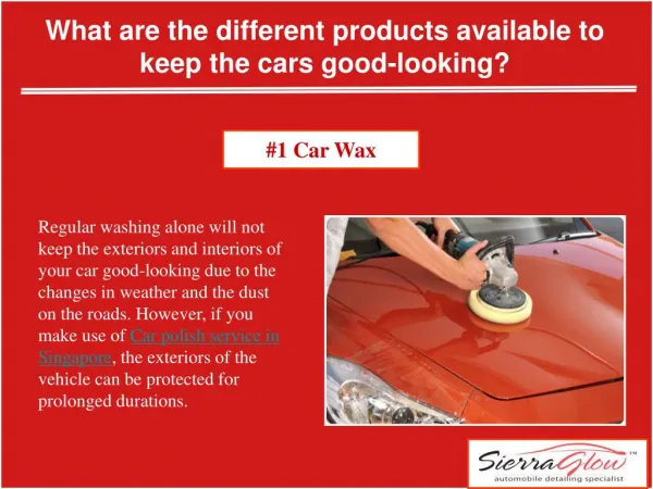 What are the different products available to keep the cars good-looking?