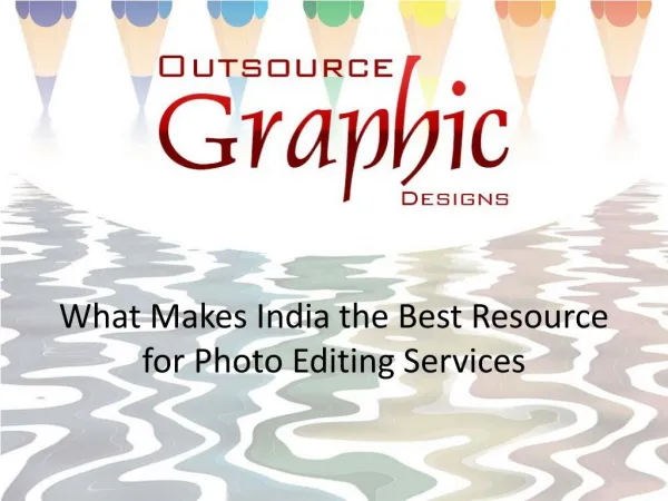 What makes India the best resource for photo editing services?