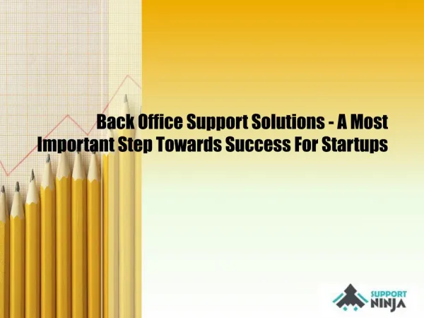 Back Office Support Solutions - A Most Important Step Towards Success For Startups