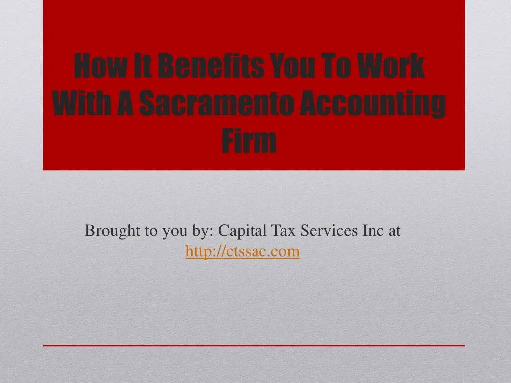 how it benefits you to work with a sacramento accounting firm