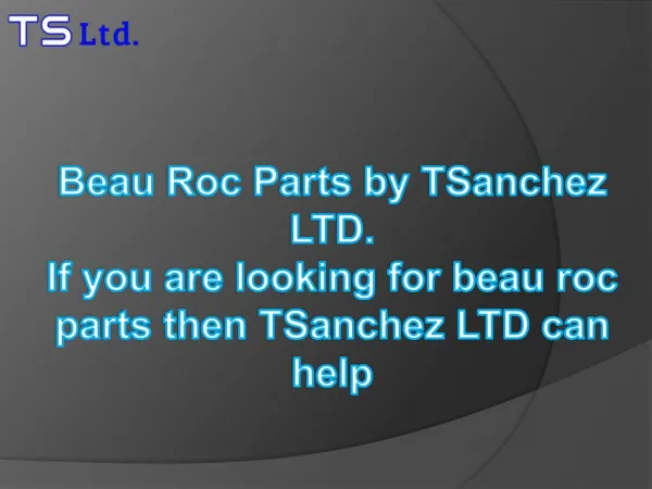 Beau Roc Parts by TSanchez LTD