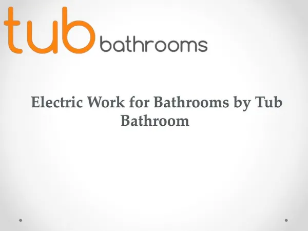 Electric Work for Bathrooms by Tub Bathroom