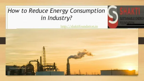 How to Reduce Energy Consumption in Industry?
