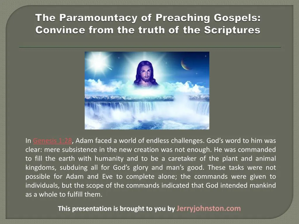 the paramountacy of preaching gospels convince from the truth of the scriptures