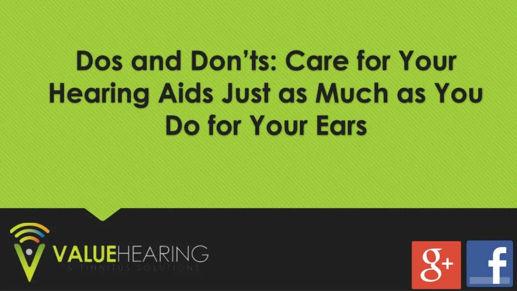 dos and don ts care for your hearing aids just as much as you do for your ears