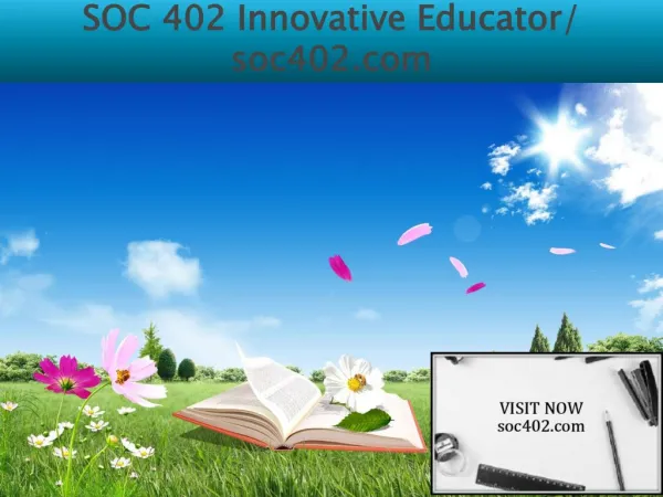 SOC 402 Innovative Educator/ soc402.com