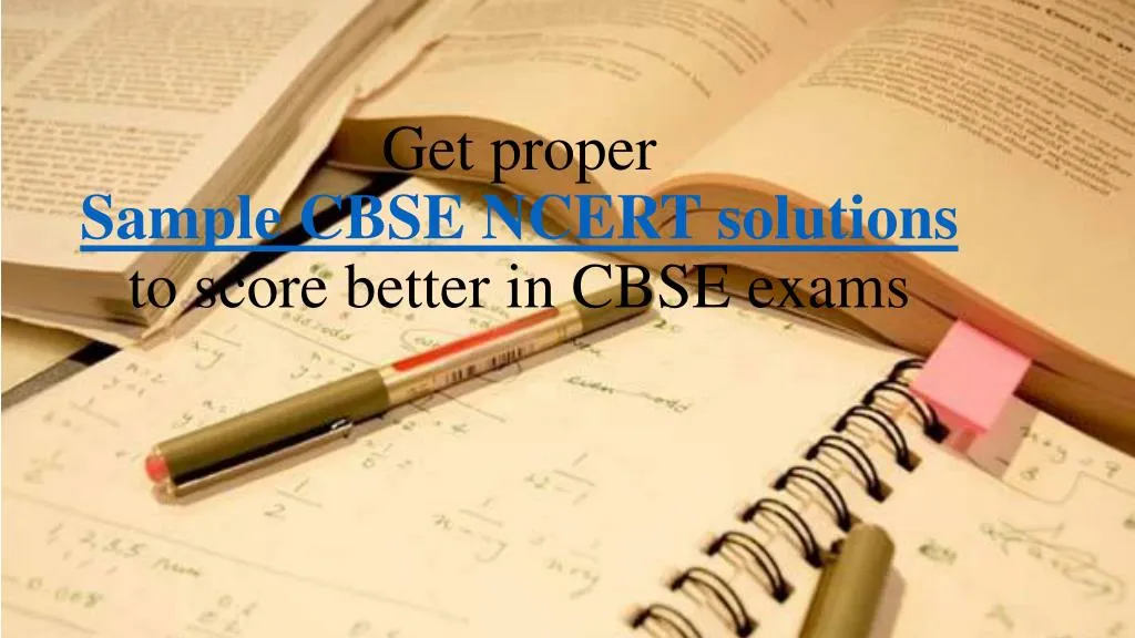 get proper sample cbse ncert solutions to score better in cbse exams