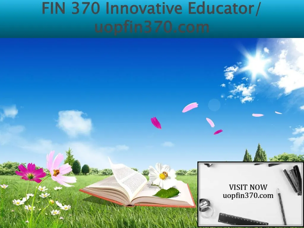 fin 370 innovative educator uopfin370 com