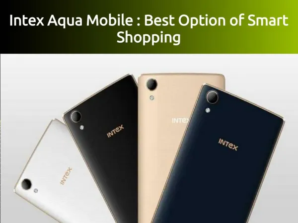 Intex Aqua Mobile : Best Option of Smart Shopping