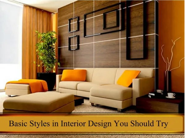 Basic Styles in Interior Design You Should Try