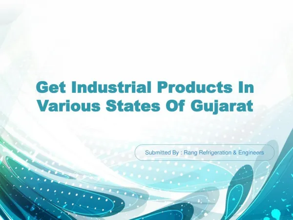 Get Industrial Products In Various States Of Gujarat