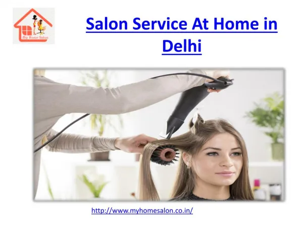 Salon Service At Home in Delhi