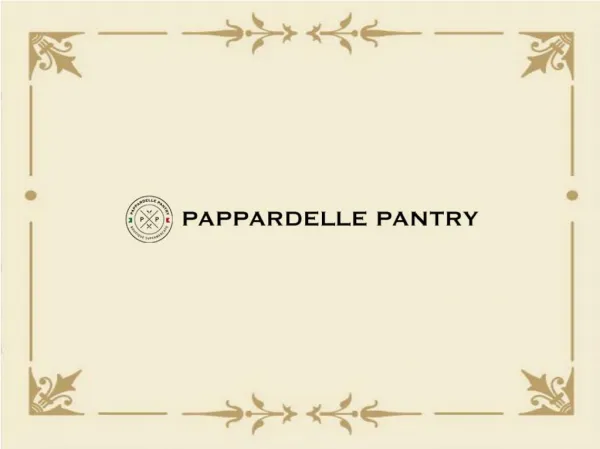 Italian Food Service in Australia - Pappardelle Pantry
