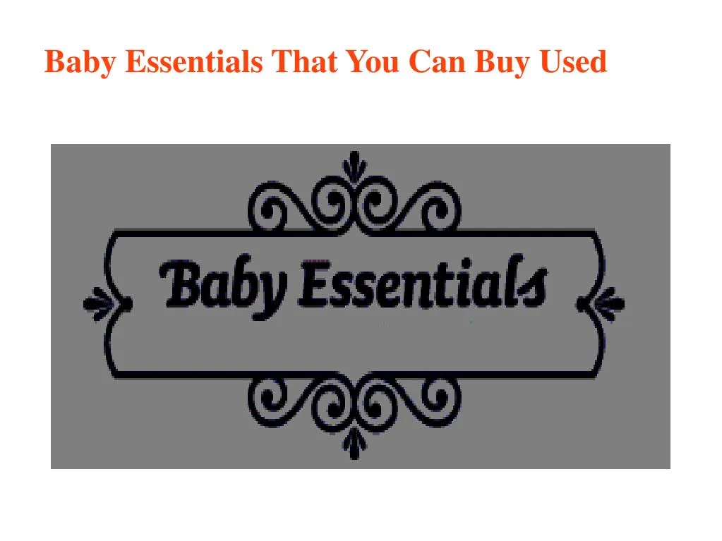 baby essentials that you can buy used