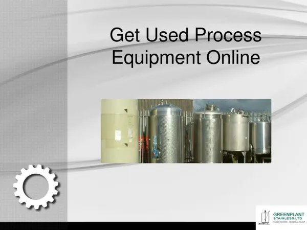 Get Used Process Equipment Online