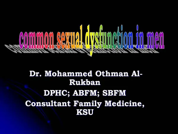 Dr. Mohammed Othman Al-Rukban DPHC; ABFM; SBFM Consultant Family Medicine, KSU