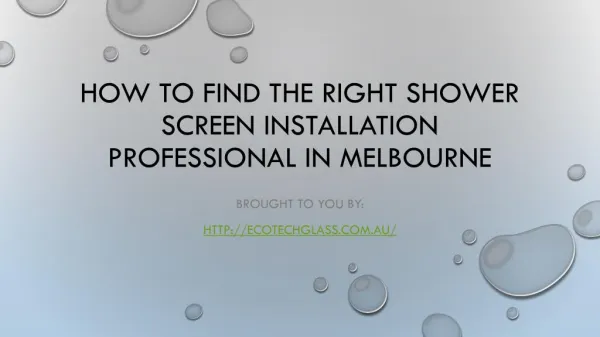 How To Find The Right Shower Screen Installation Professional In Melbo