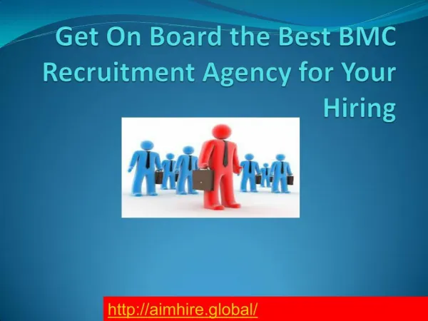 Get On Board the Best BMC Recruitment Agency for Your Hiring