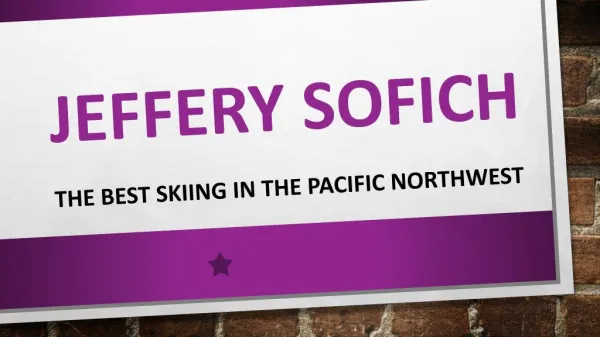 Jeffery Sofich - The Best Skiing in the Pacific Northwest