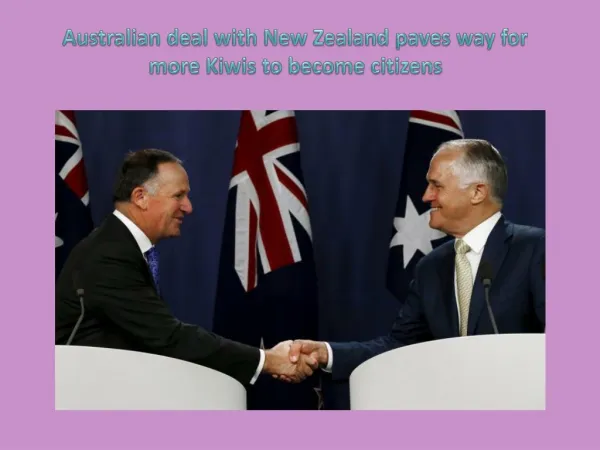 Australian deal with New Zealand paves way for more Kiwis to become citizens