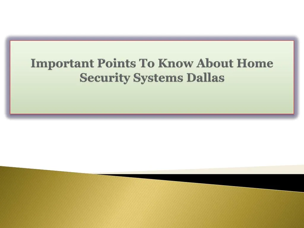 important points to know about home security systems dallas