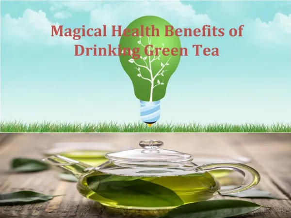 Magical Health Benefits of Green Tea