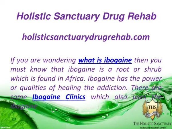 What is Ibogaine,ibogaine treatment,Ibogaine clinics