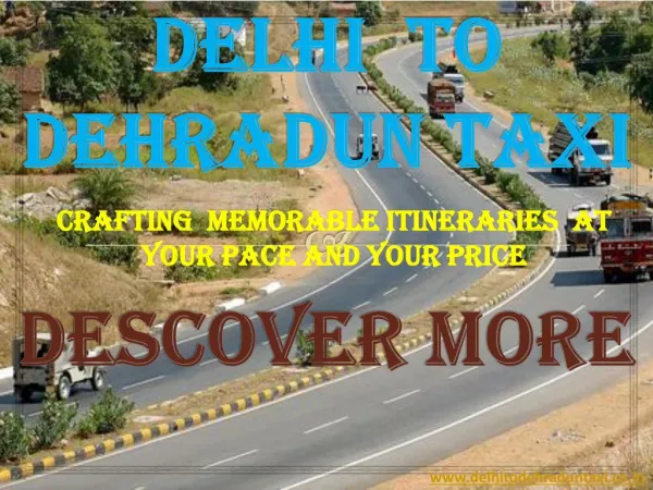 Delhi to Dehradun taxi | Dehradun to Delhi Taxi