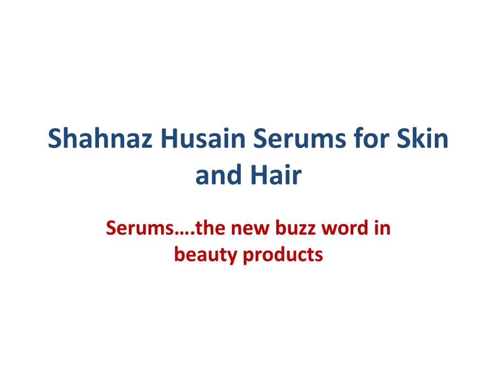 shahnaz husain serums for skin and hair