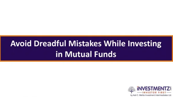 Avoid Dreadful Mistakes While Investing in Mutual Funds