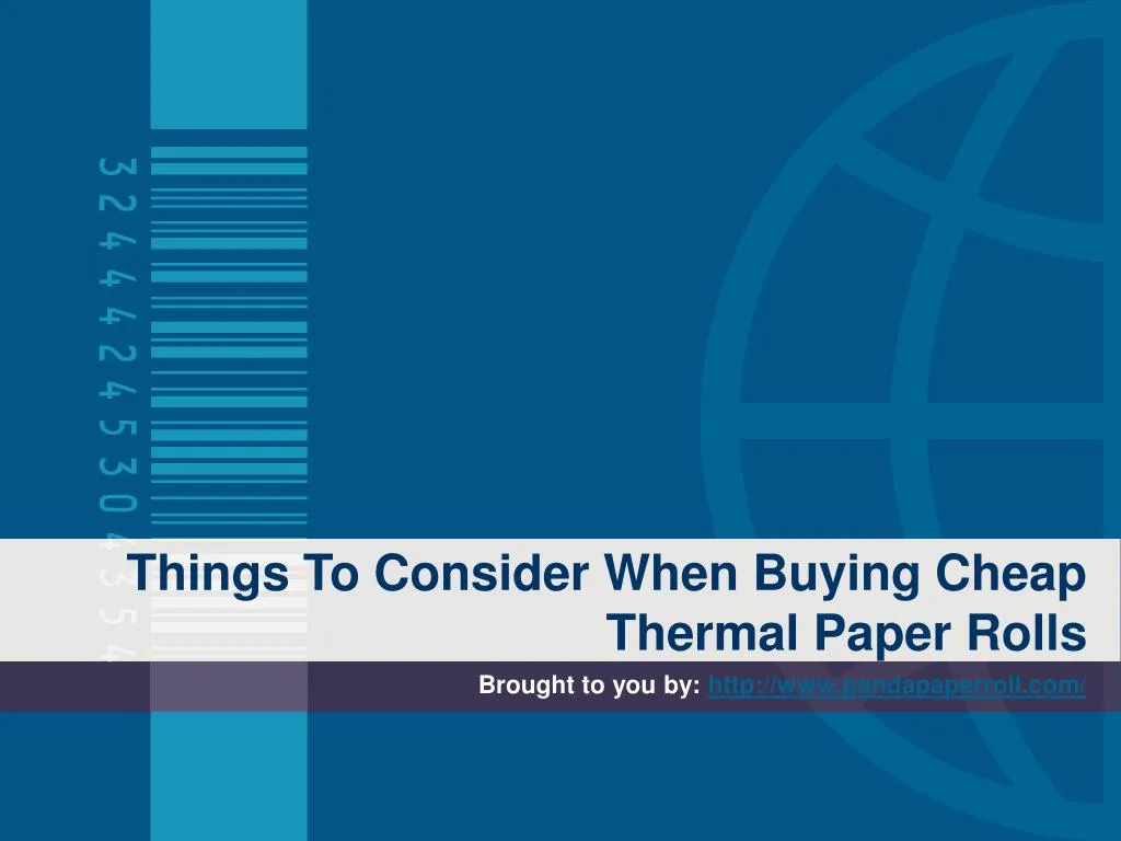 things to consider when buying cheap thermal paper rolls