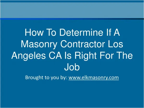 Tips For Hiring The Right Masonry Contractor in Los Angeles CA
