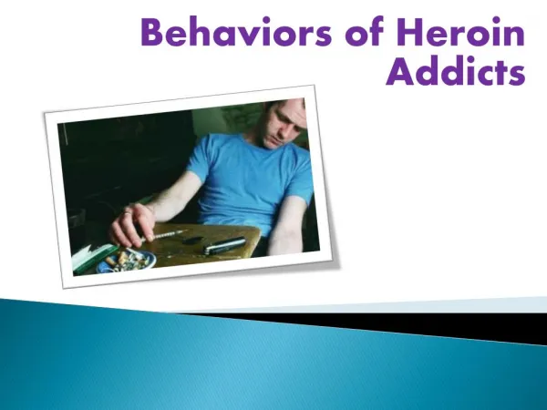 Behaviors of Heroin Addicts