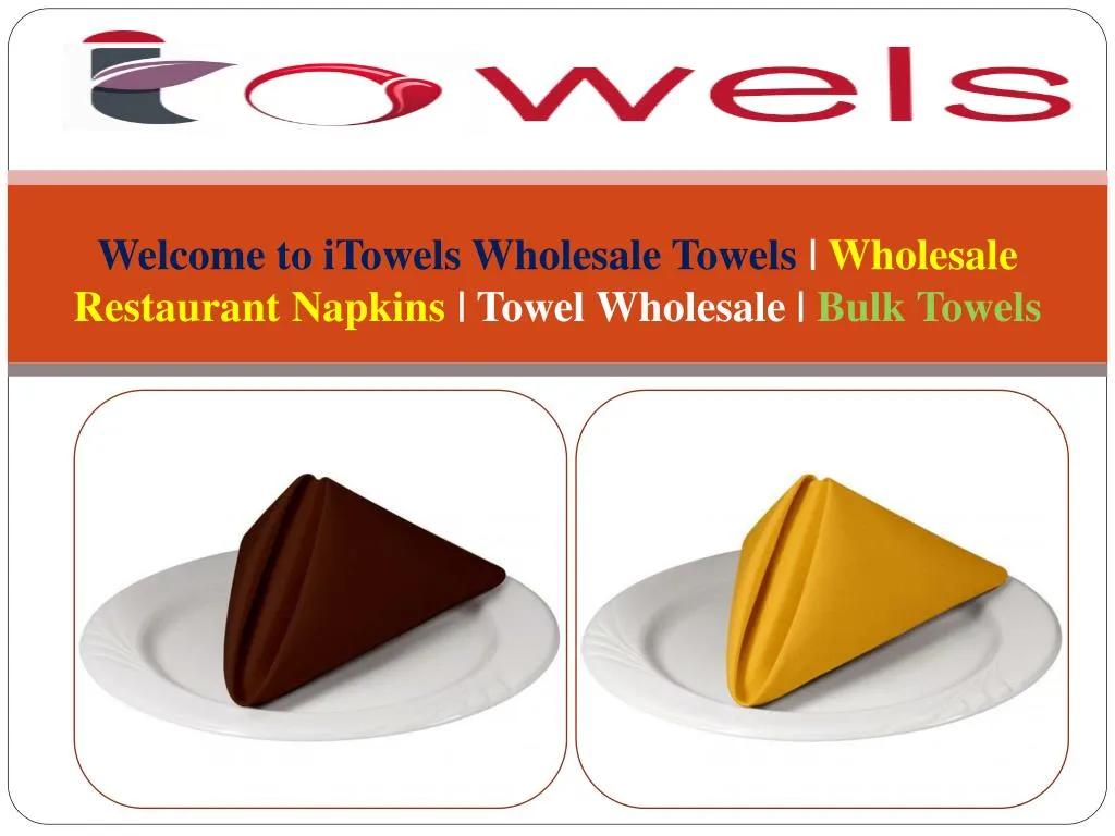 welcome to itowels wholesale towels wholesale restaurant napkins towel wholesale bulk towels