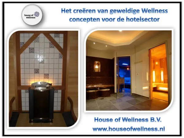 Het creëren van geweldige Wellness concepten voor de hotelsector