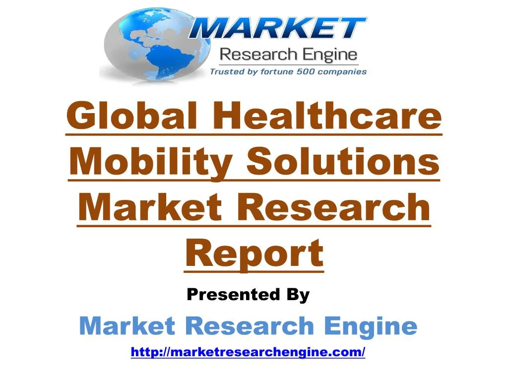 global healthcare mobility solutions market research report