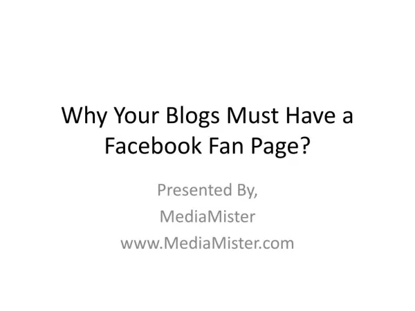 Why Your Blogs Must Have a Facebook Fan Page?