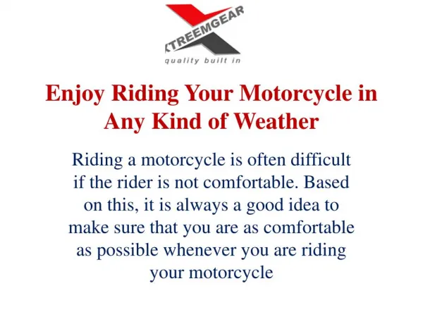 Enjoy Riding Your Motorcycle in Any Kind of Weather