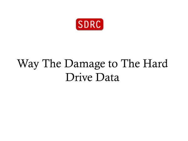 Way The Damage to The Hard Drive Data