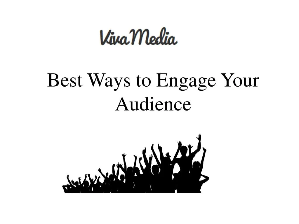 best ways to engage your audience