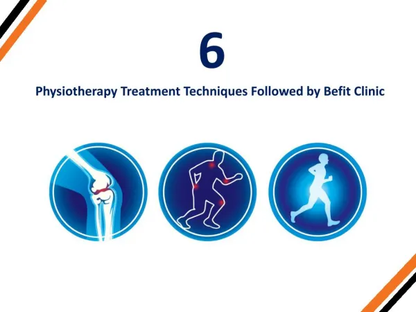 6 Physiotherapy Treatment Techniques Followed by Befit Physiotherapy Clinic