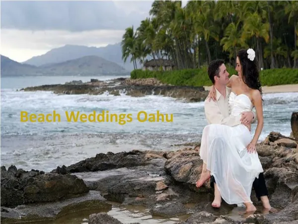 Hawaii Beach Weddings: Wonderful Lifetime Experience