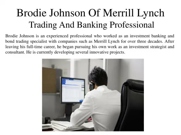 Brodie Johnson of Merrill Lynch - Trading and Banking Professional