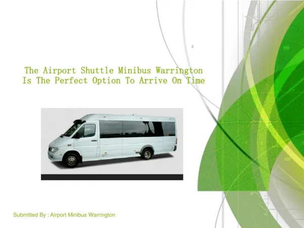 The Airport Shuttle Minibus Warrington Is The Perfect Option To Arrive On Time